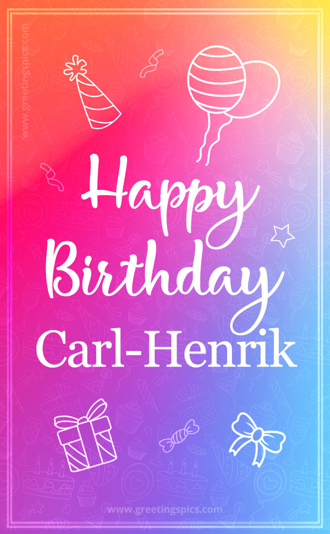 Colorful Happy Birthday Card For Carl-Henrik (tall rectangle shape picture)