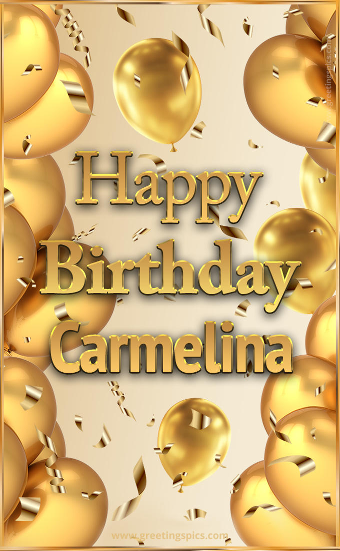 Happy Birthday Carmelina Card with golden confetti and balloons (tall rectangle shape picture)