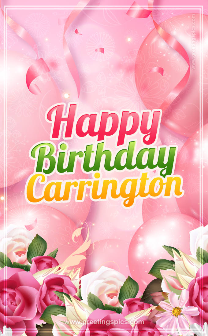 Image with gentle pink background and flowers Happy Birthday Carrington (tall rectangle shape picture)