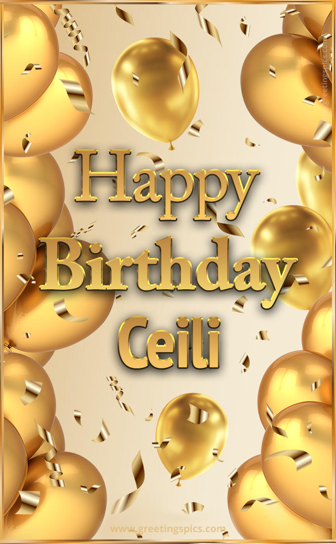 Happy Birthday Ceili Card with golden confetti and balloons (tall rectangle shape picture)