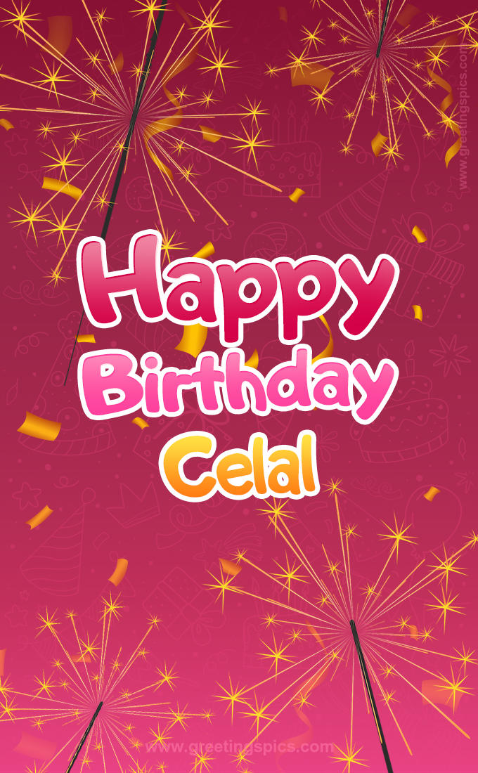 Happy Birthday Celal Image with sparklers (tall rectangle shape picture)