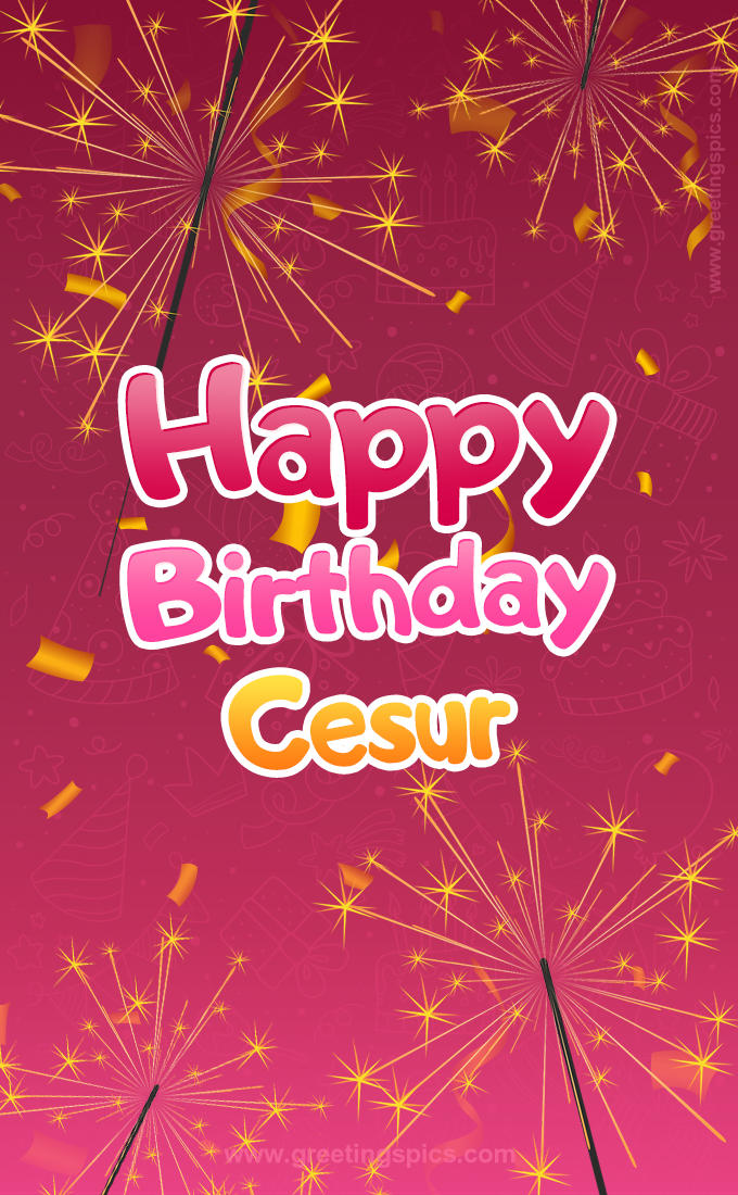 Happy Birthday Cesur Image with sparklers (tall rectangle shape picture)