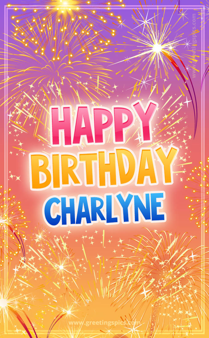 Happy Birthday Charlyne Picture with fireworks (tall rectangle shape picture)