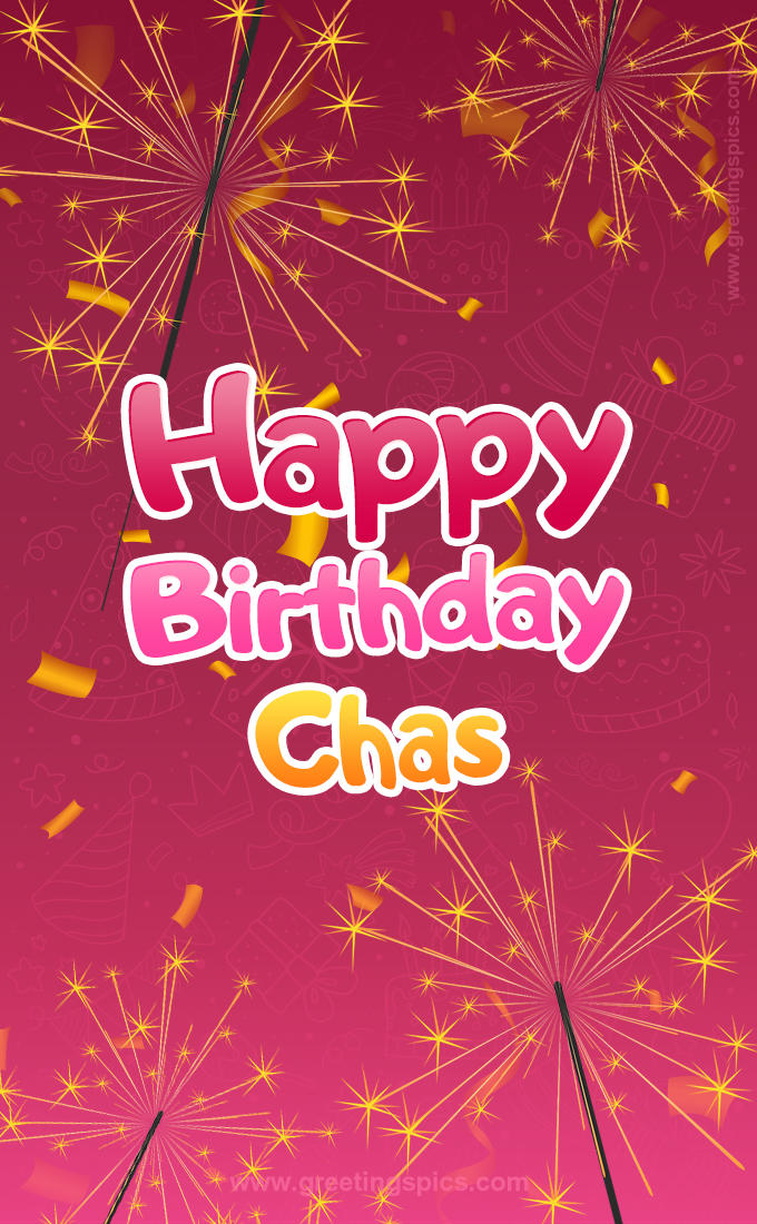 Happy Birthday Chas Image with sparklers (tall rectangle shape picture)