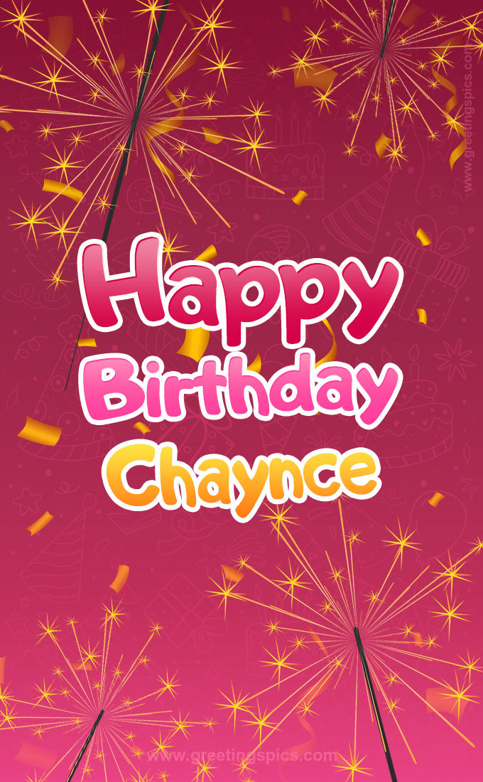 Happy Birthday Chaynce Image with sparklers (tall rectangle shape picture)