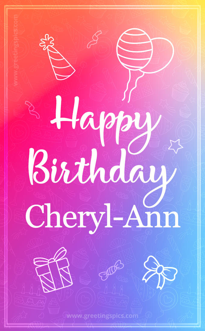 Colorful Happy Birthday Card For Cheryl-Ann (tall rectangle shape picture)