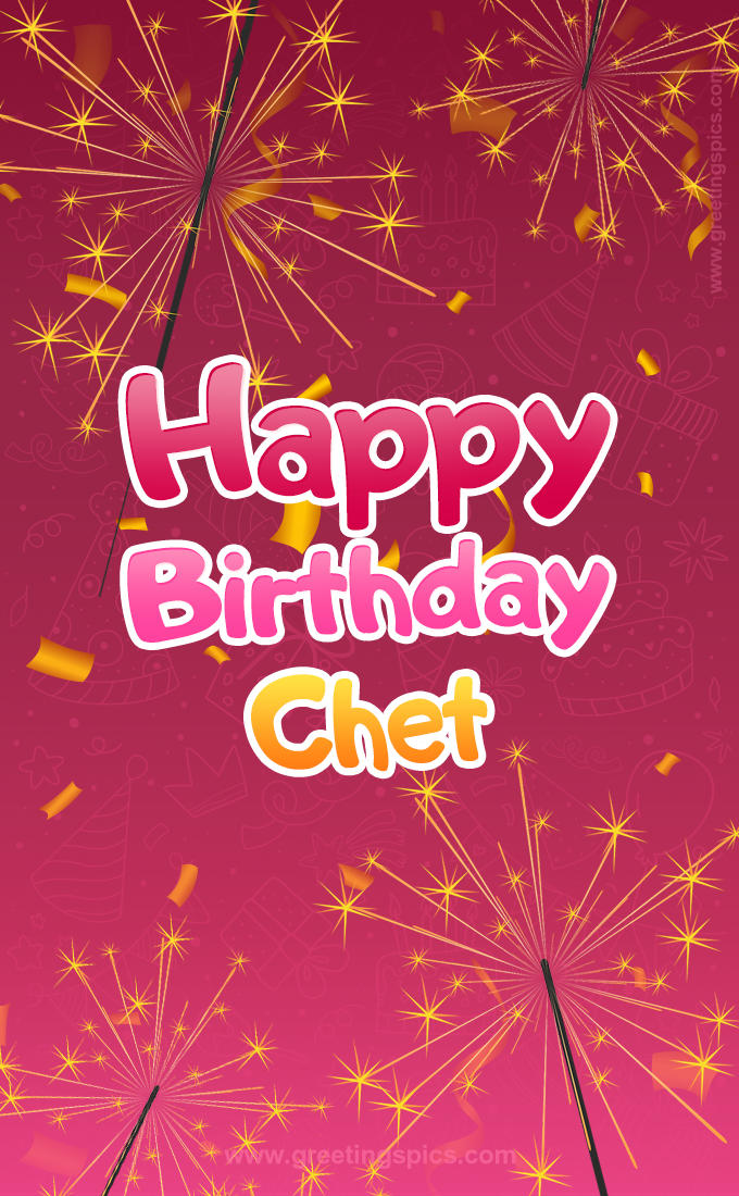 Happy Birthday Chet Image with sparklers (tall rectangle shape picture)