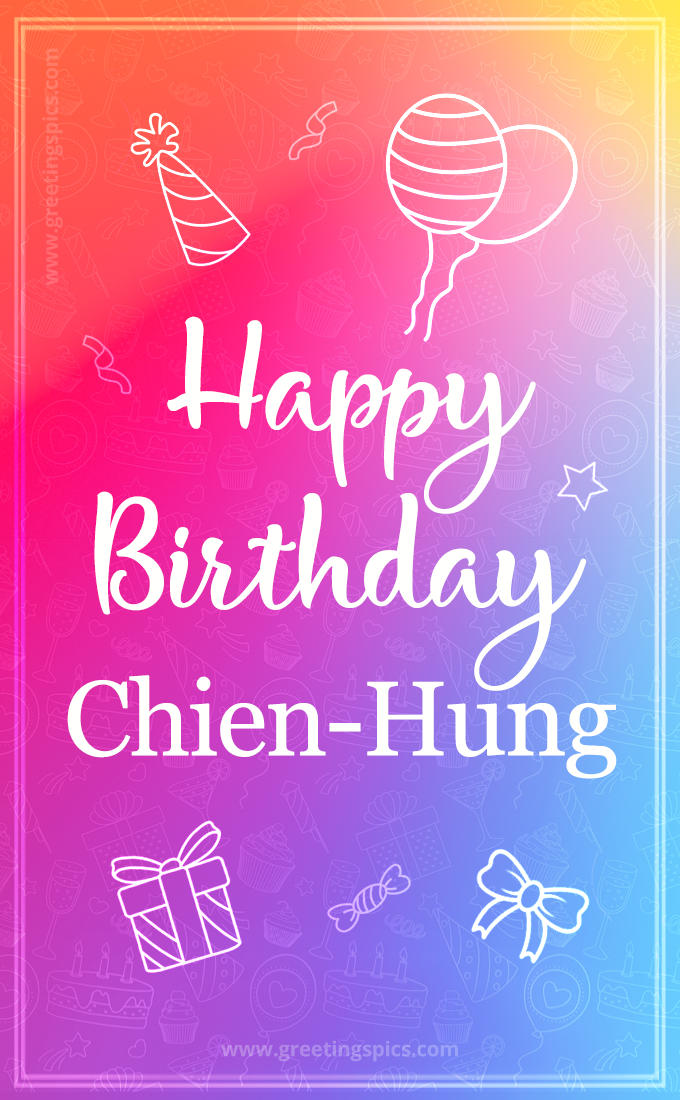 Colorful Happy Birthday Card For Chien-Hung (tall rectangle shape picture)