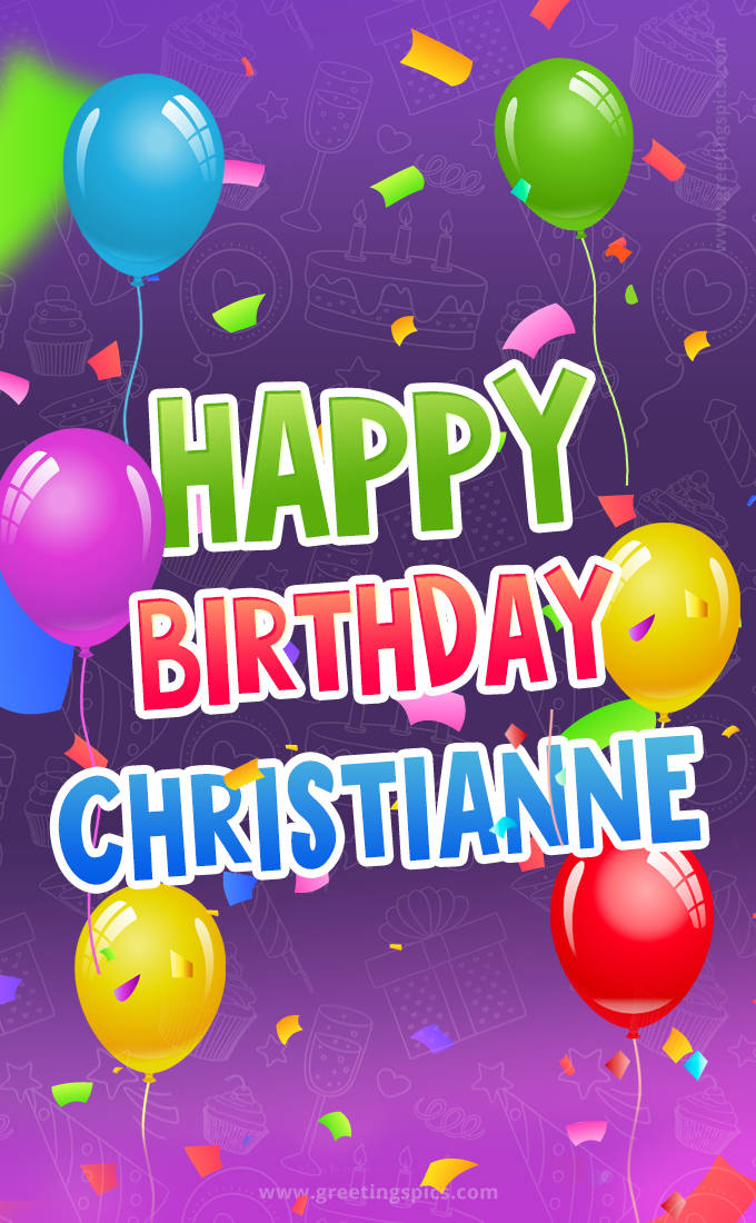 Happy Birthday Christianne Festive Greeting Card (tall rectangle shape picture)