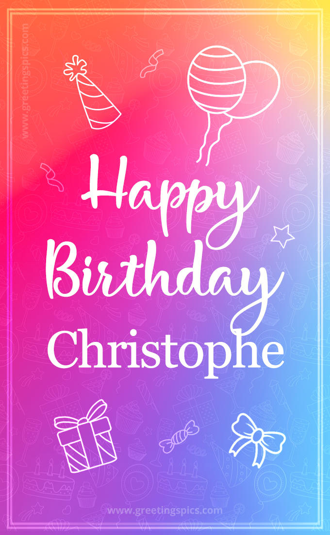 Colorful Happy Birthday Card For Christophe (tall rectangle shape picture)