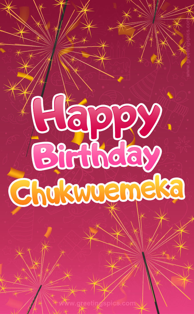 Happy Birthday Chukwuemeka Image with sparklers (tall rectangle shape picture)