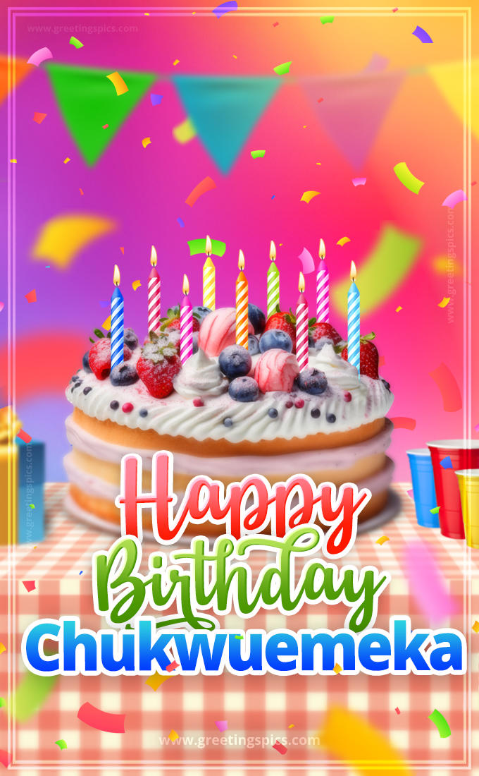 Happy Birthday Chukwuemeka Colorful Image with fruit cake and candles (tall rectangle shape picture)