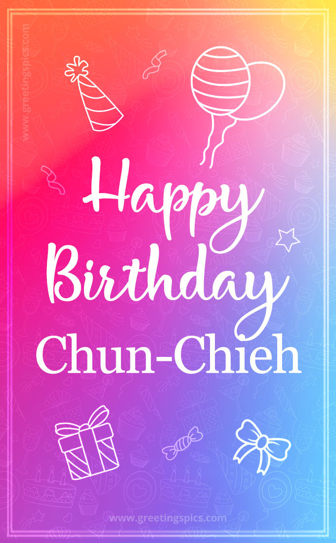 Colorful Happy Birthday Card For Chun-Chieh (tall rectangle shape picture)