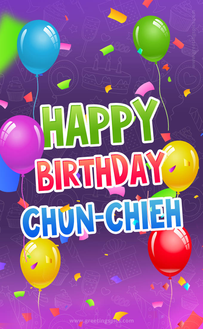 Happy Birthday Chun-Chieh Festive Greeting Card (tall rectangle shape picture)