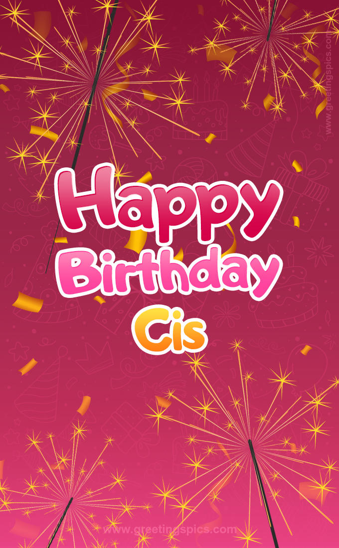 Happy Birthday Cis Image with sparklers (tall rectangle shape picture)