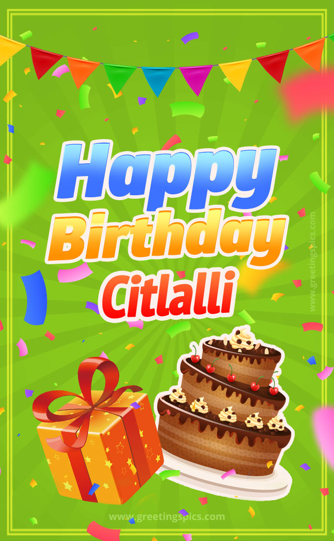 Happy Birthday Citlalli picture with flags, chocolate cake and gift box (tall rectangle shape picture)