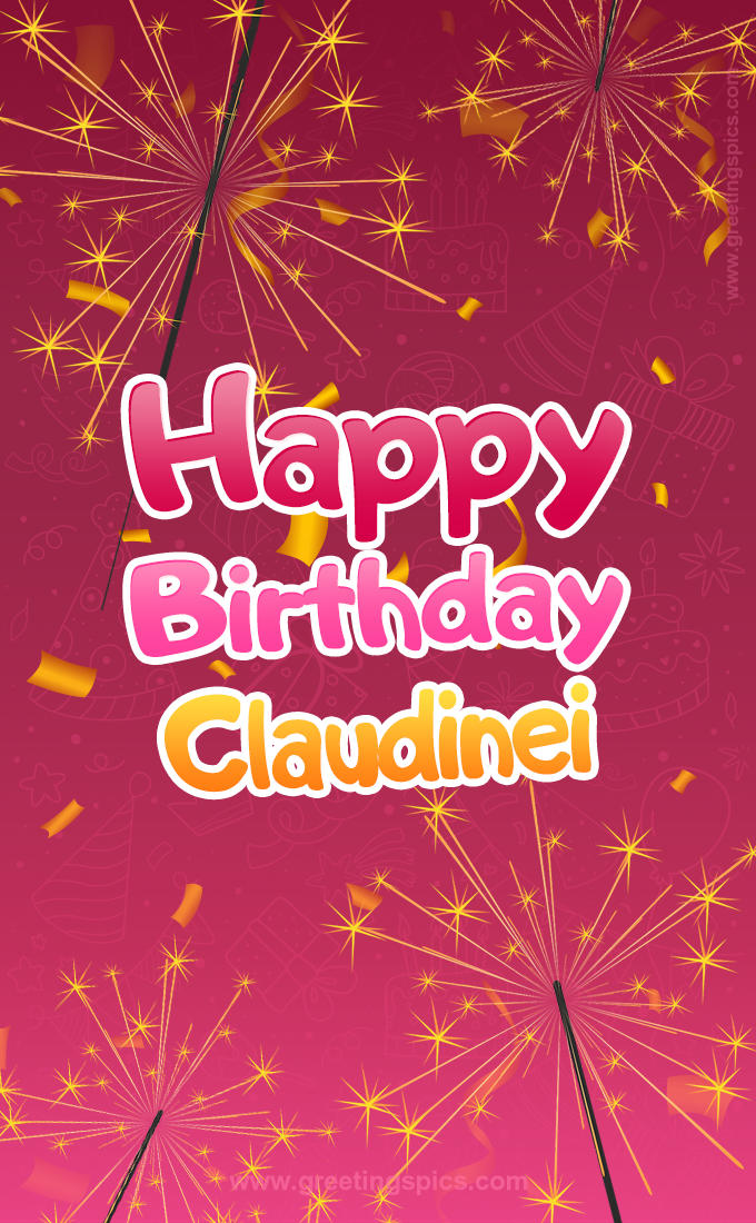 Happy Birthday Claudinei Image with sparklers (tall rectangle shape picture)