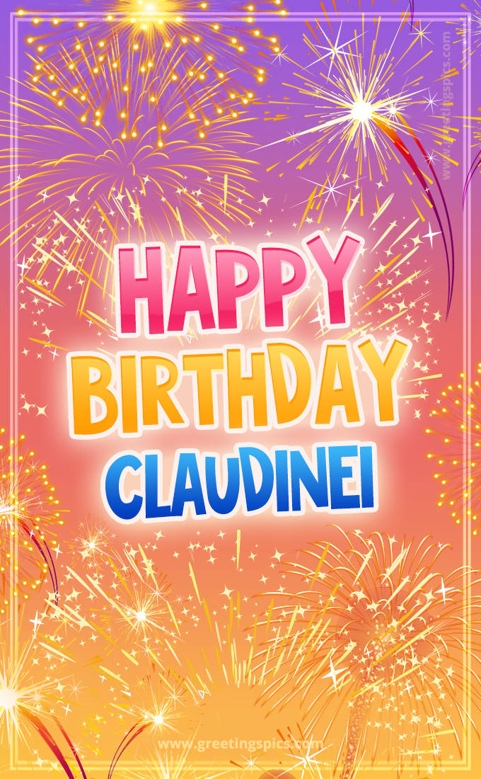 Happy Birthday Claudinei Picture with fireworks (tall rectangle shape picture)