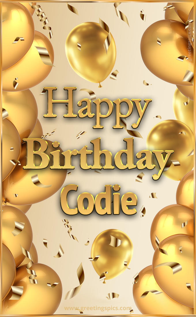 Happy Birthday Codie Card with golden confetti and balloons (tall rectangle shape picture)