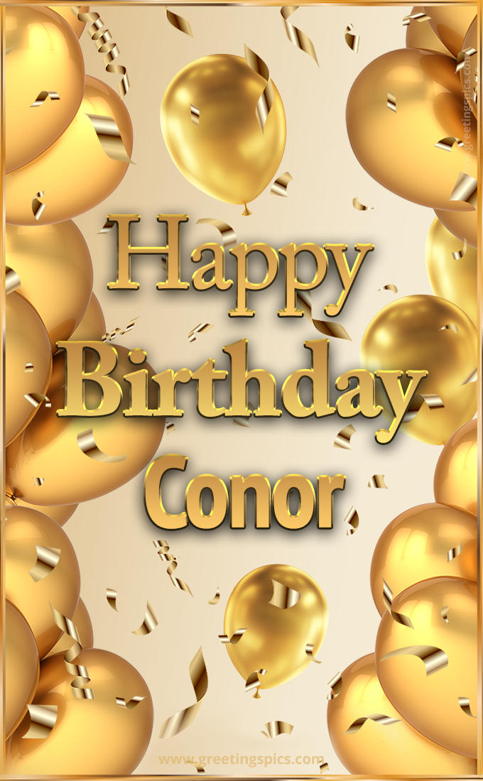 Happy Birthday Conor Card with golden confetti and balloons (tall rectangle shape picture)