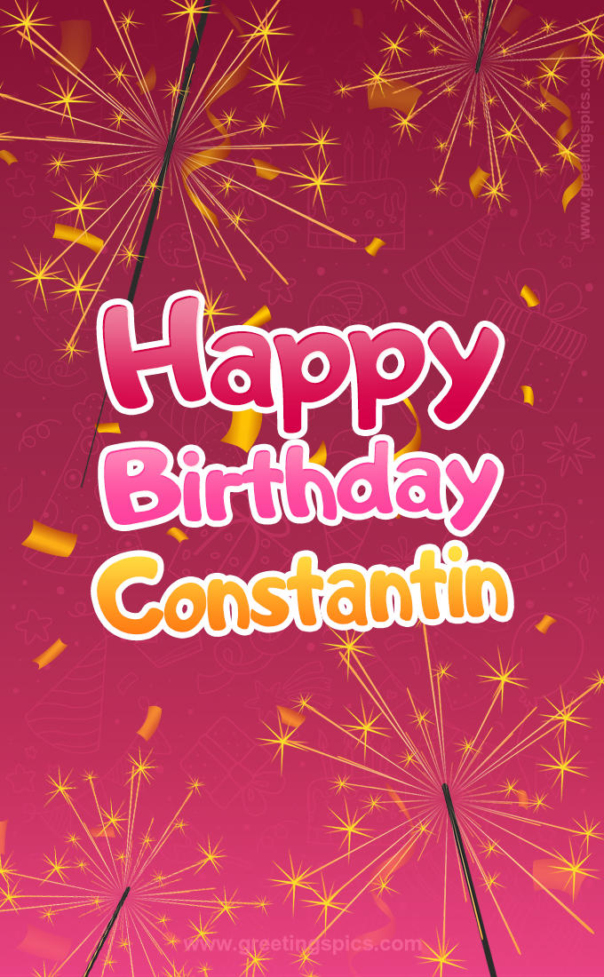 Happy Birthday Constantin Image with sparklers (tall rectangle shape picture)