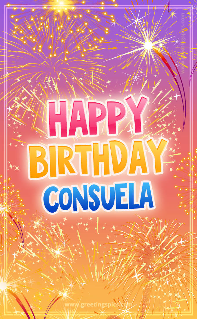 Happy Birthday Consuela Picture with fireworks (tall rectangle shape picture)