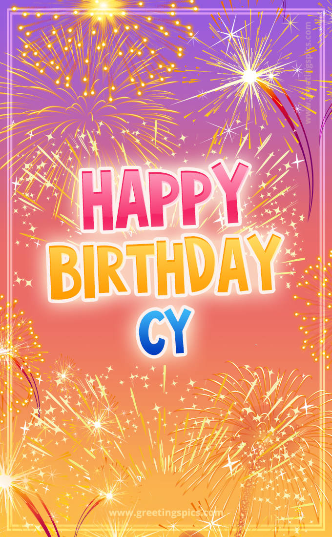 Happy Birthday Cy Picture with fireworks (tall rectangle shape picture)