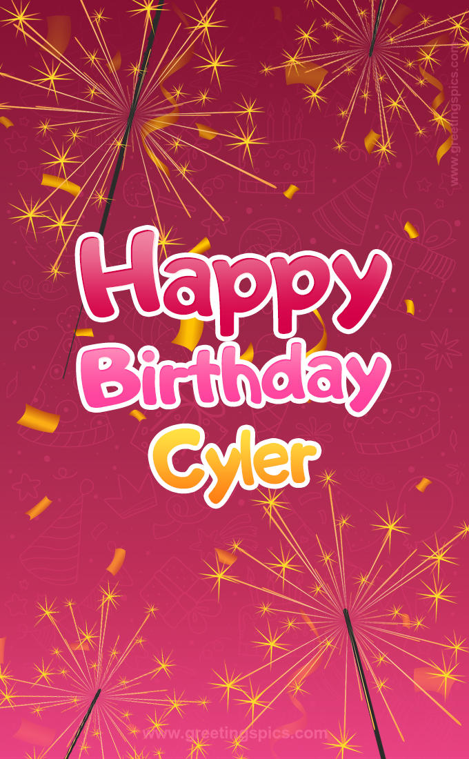 Happy Birthday Cyler Image with sparklers (tall rectangle shape picture)