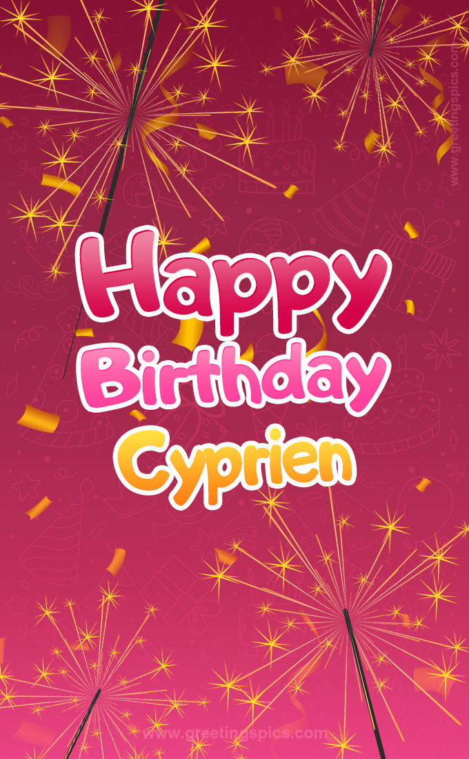 Happy Birthday Cyprien Image with sparklers (tall rectangle shape picture)