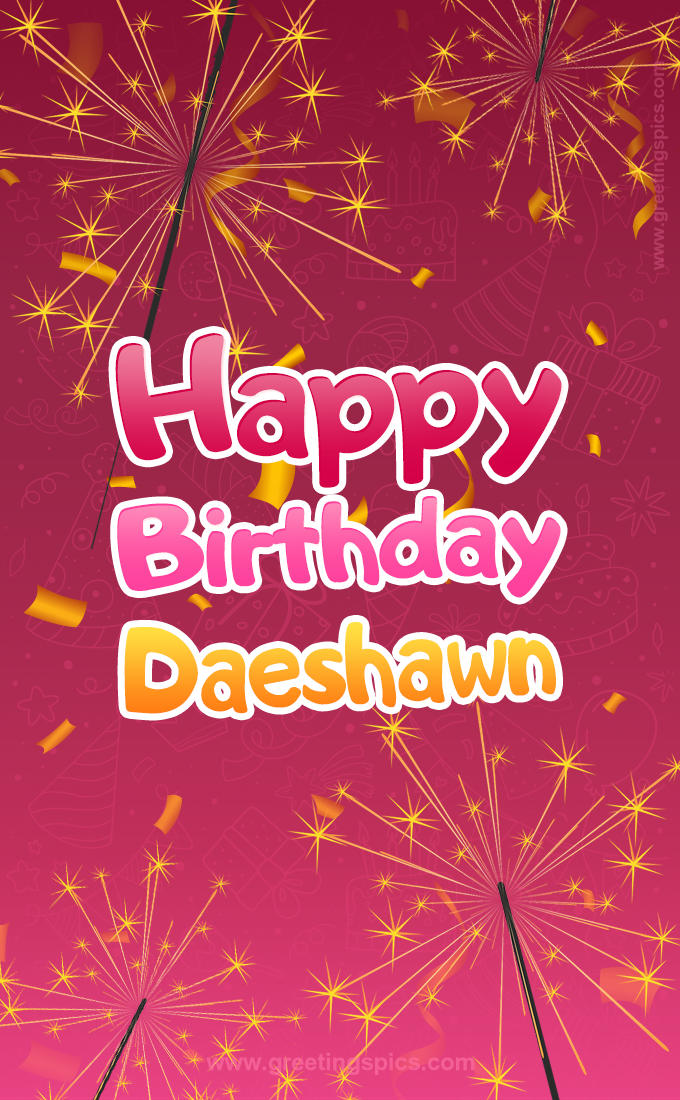 Happy Birthday Daeshawn Image with sparklers (tall rectangle shape picture)