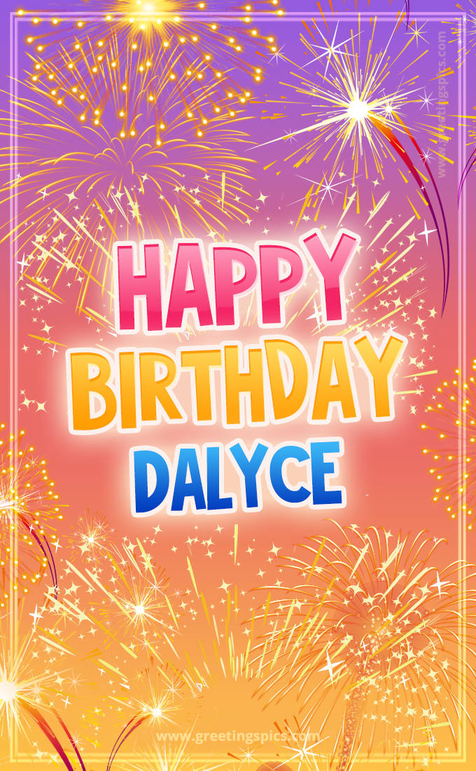 Happy Birthday Dalyce Picture with fireworks (tall rectangle shape picture)