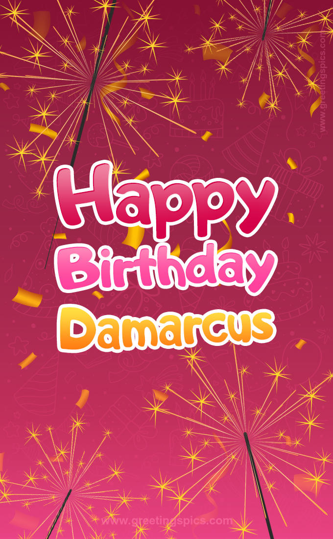 Happy Birthday Damarcus Image with sparklers (tall rectangle shape picture)