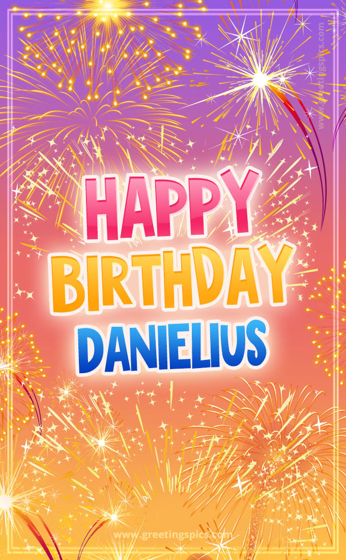 Happy Birthday Danielius Picture with fireworks (tall rectangle shape picture)