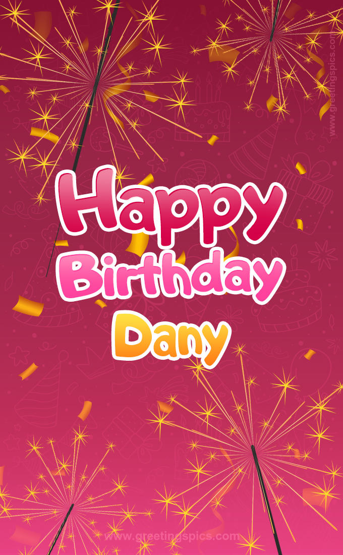 Happy Birthday Dany Image with sparklers (tall rectangle shape picture)