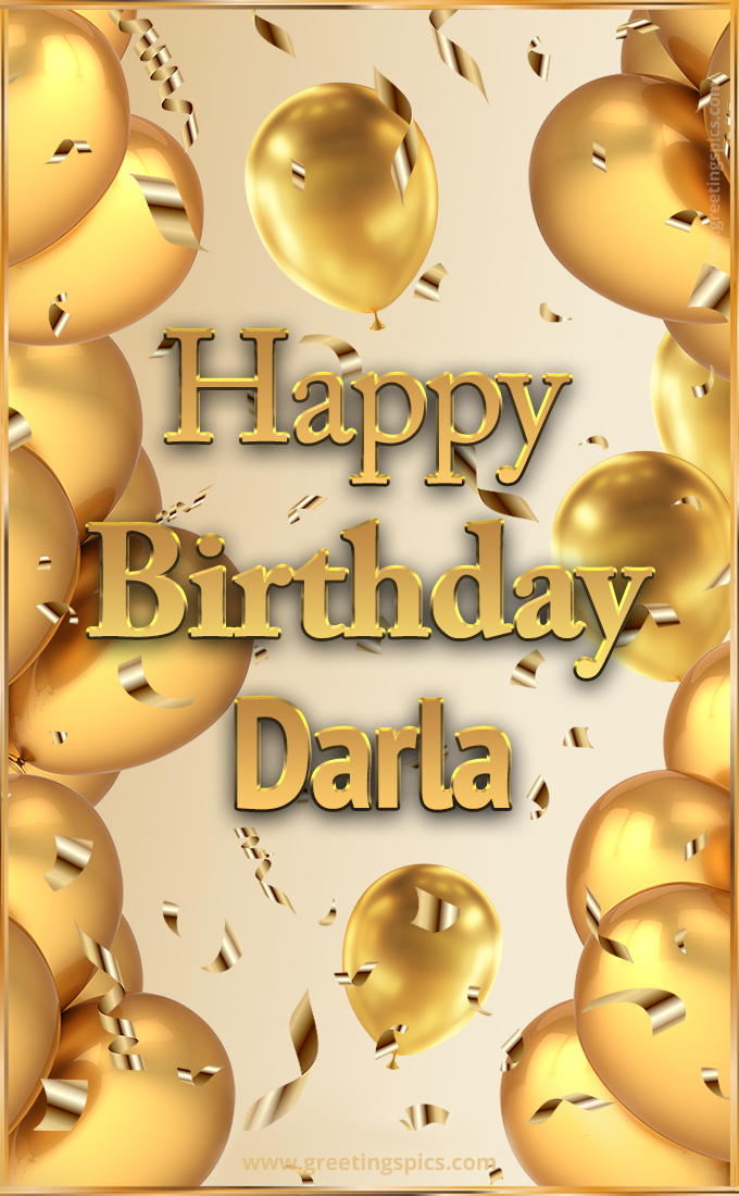 Happy Birthday Darla Card with golden confetti and balloons (tall rectangle shape picture)