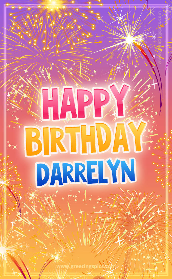 Happy Birthday Darrelyn Picture with fireworks (tall rectangle shape picture)