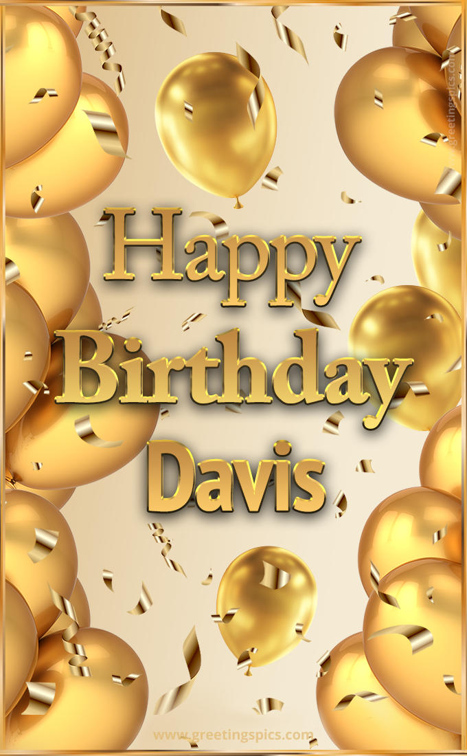 Happy Birthday Davis Card with golden confetti and balloons (tall rectangle shape picture)