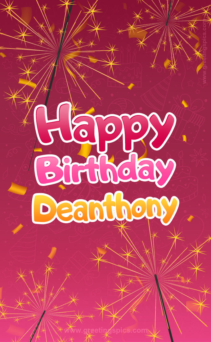 Happy Birthday Deanthony Image with sparklers (tall rectangle shape picture)