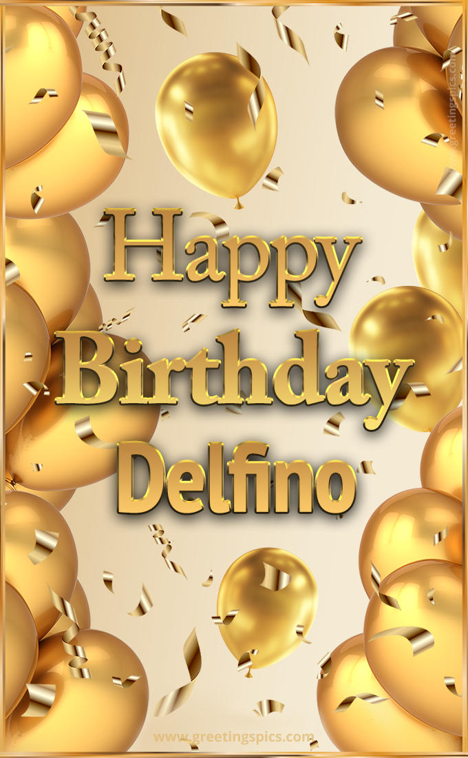 Happy Birthday Delfino Card with golden confetti and balloons (tall rectangle shape picture)