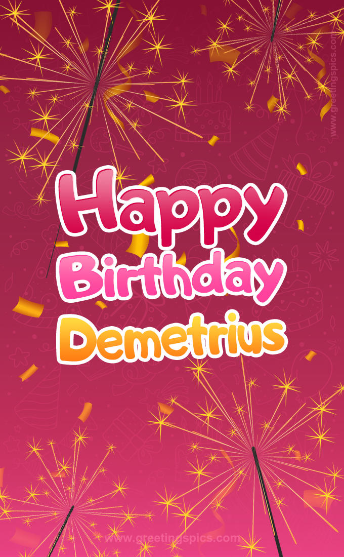 Happy Birthday Demetrius Image with sparklers (tall rectangle shape picture)