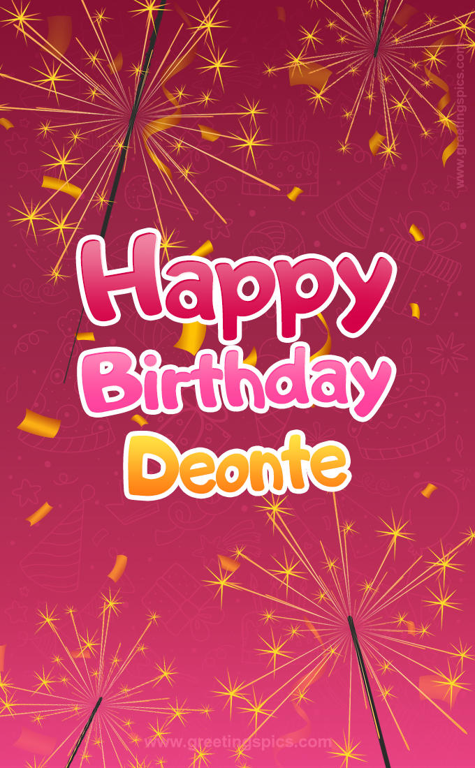 Happy Birthday Deonte Image with sparklers (tall rectangle shape picture)