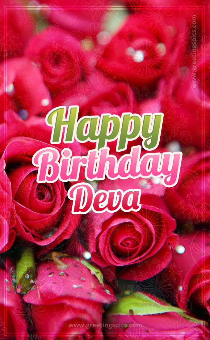 Happy Birthday Deva beautiful Image with red roses (tall rectangle shape picture)