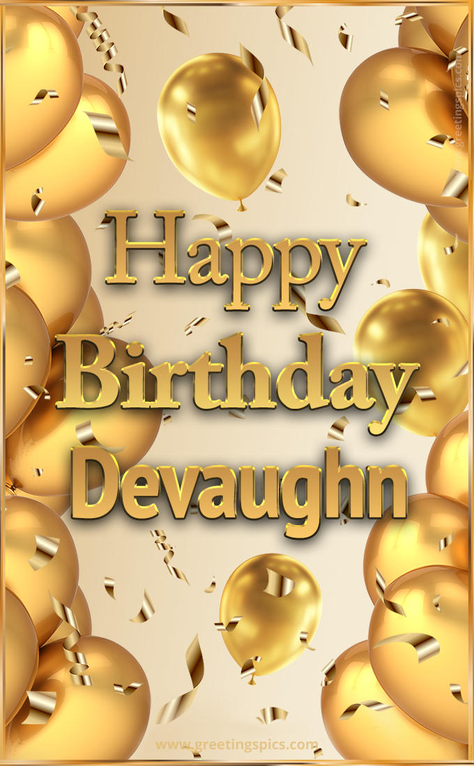 Happy Birthday Devaughn Card with golden confetti and balloons (tall rectangle shape picture)