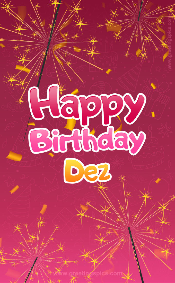 Happy Birthday Dez Image with sparklers (tall rectangle shape picture)