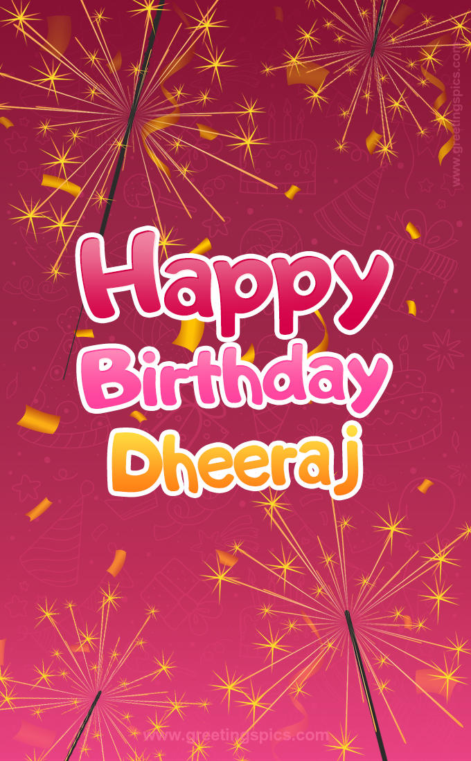 Happy Birthday Dheeraj Image with sparklers (tall rectangle shape picture)