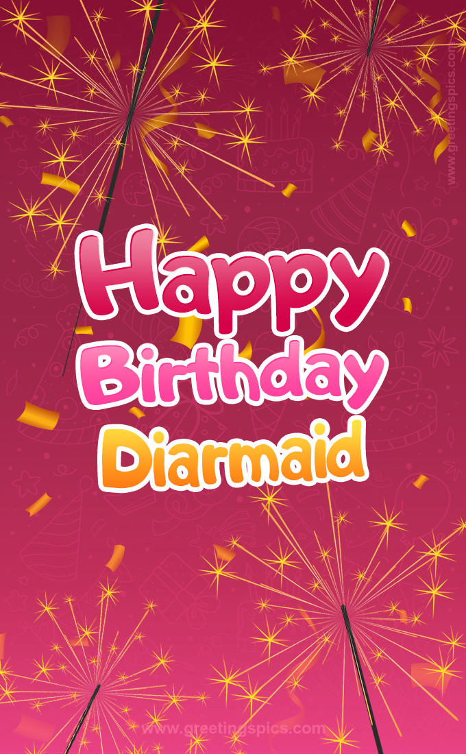 Happy Birthday Diarmaid Image with sparklers (tall rectangle shape picture)