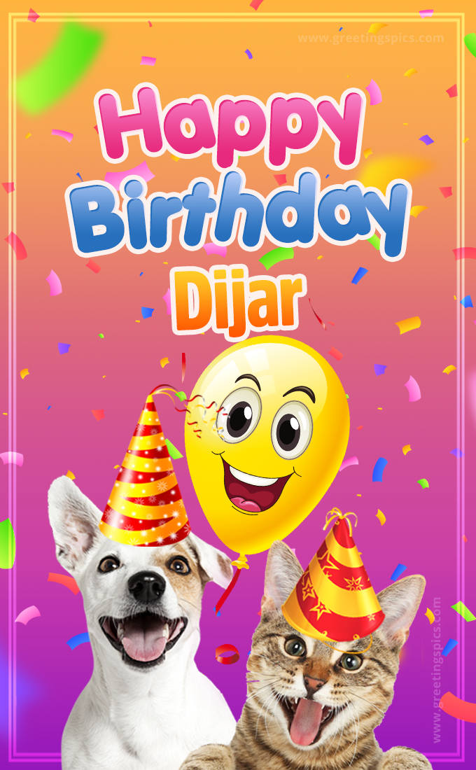 Happy Birthday Dijar Funny Image with cat and dog (tall rectangle shape picture)