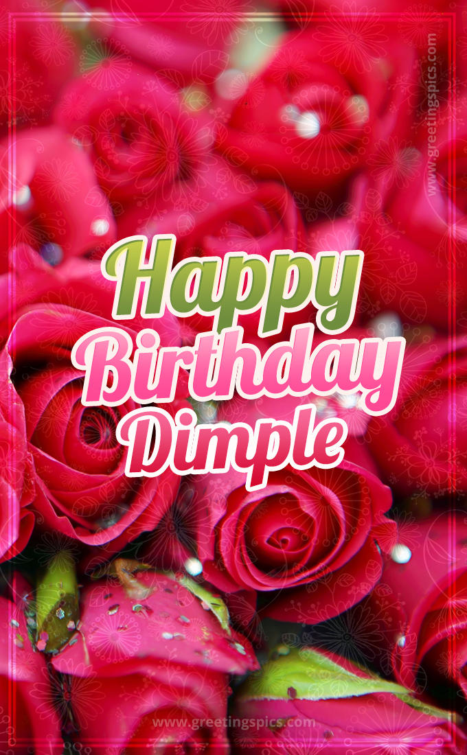 Happy Birthday Dimple beautiful Image with red roses (tall rectangle shape picture)