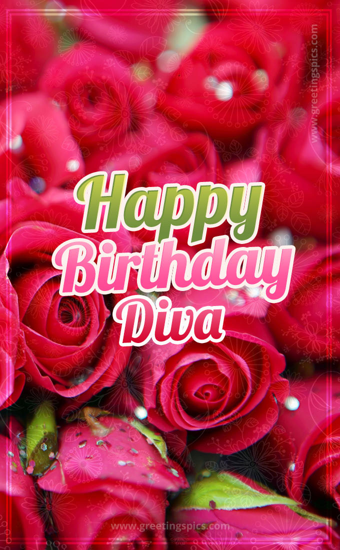 Happy Birthday Diva beautiful Image with red roses (tall rectangle shape picture)