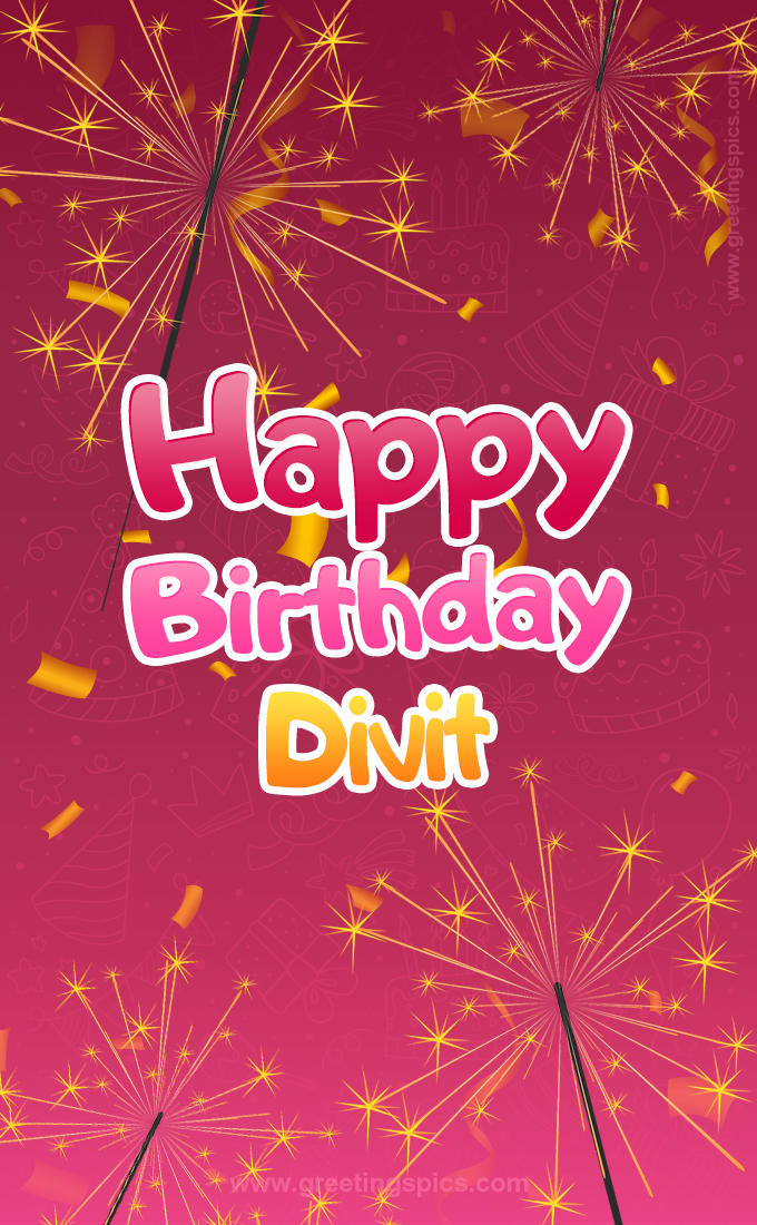 Happy Birthday Divit Image with sparklers (tall rectangle shape picture)